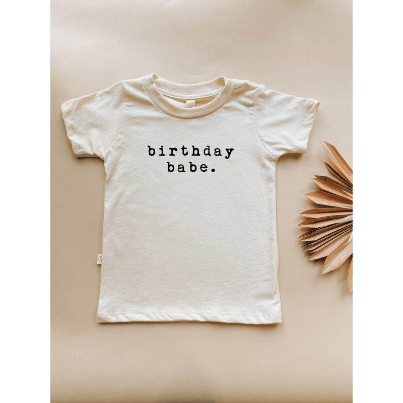 Birthday Babe – Organic Cotton Tee