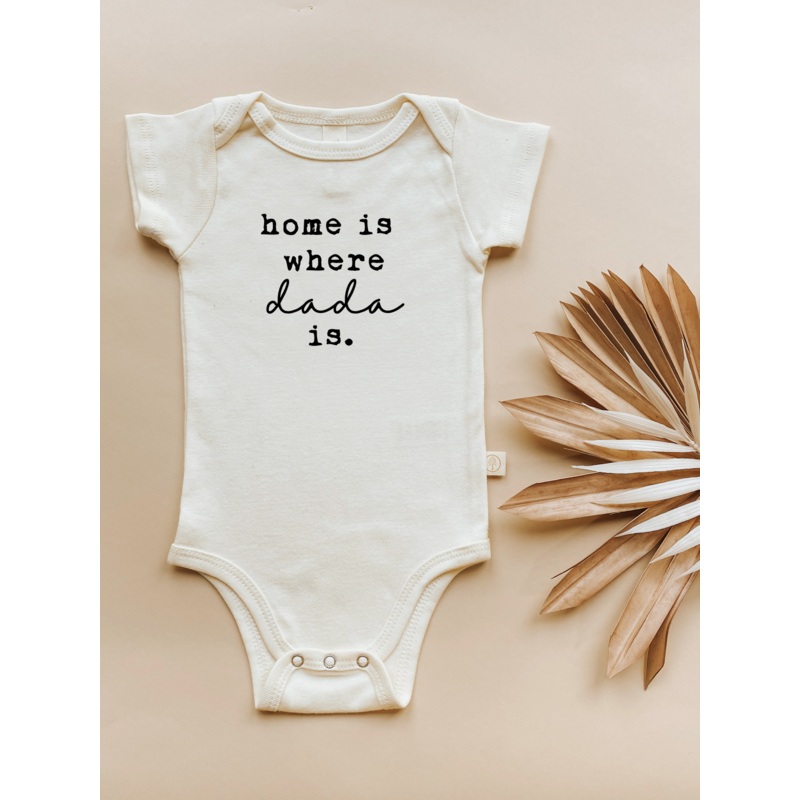 Home is Where Dada Is – Organic Cotton Bodysuit