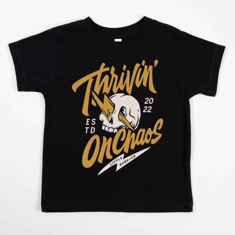 Thrivin’ On Chaos Kids Tee|3/6M|6/12M|12/18M|18/24M|2T|3T|4T|5T|YS|YM|YL